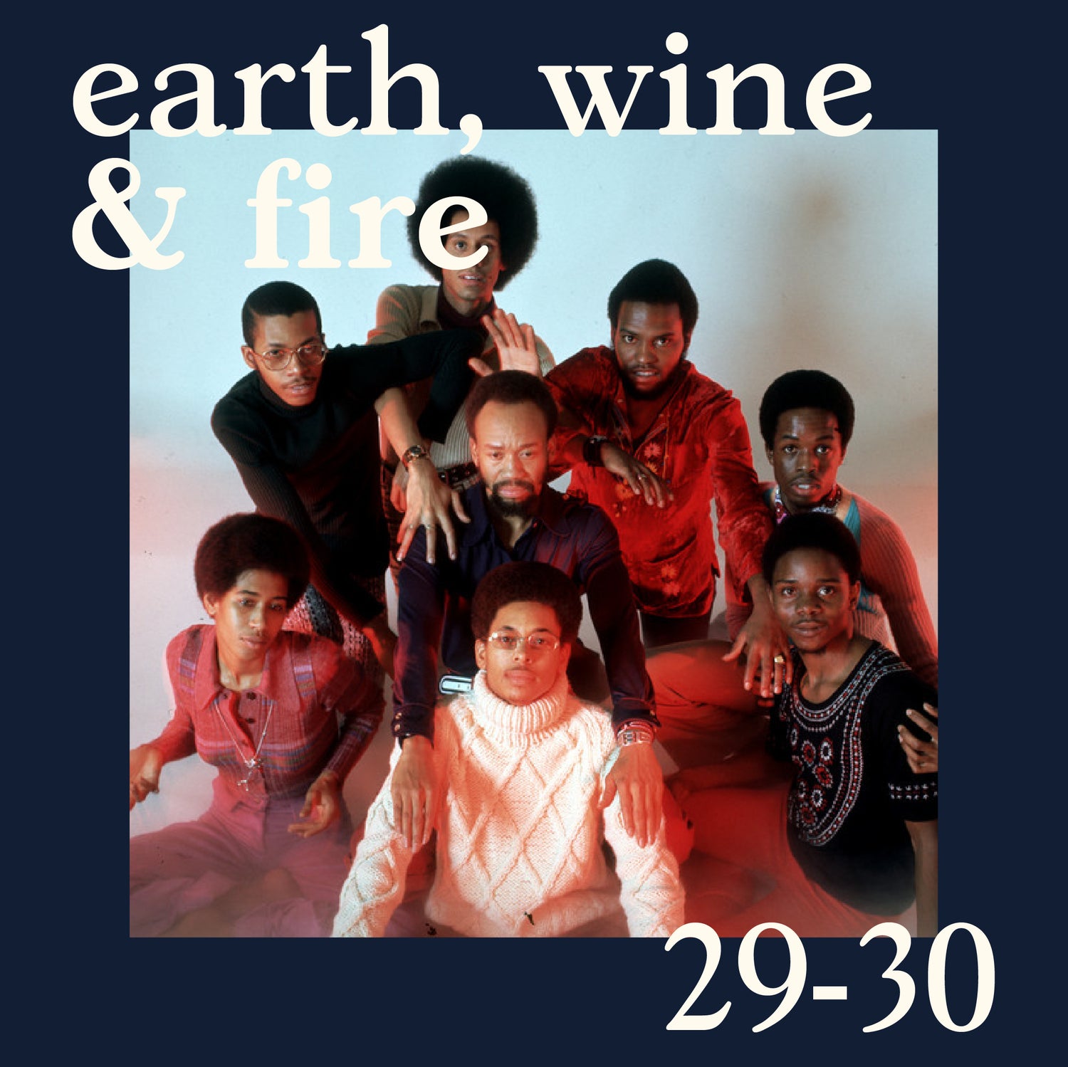 Earth, Wine & Fire - 29 y 30 de Septiembre, Secret Spot, 6:00 a 10:00 pm