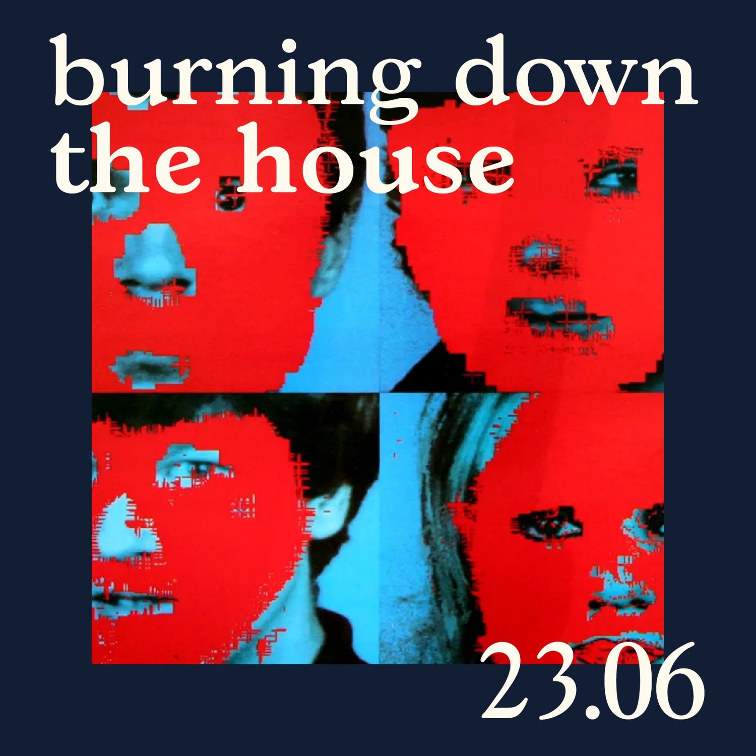 Burning Down The House - 23 de Junio, Secret Spot, 6:00 a 10:00 pm
