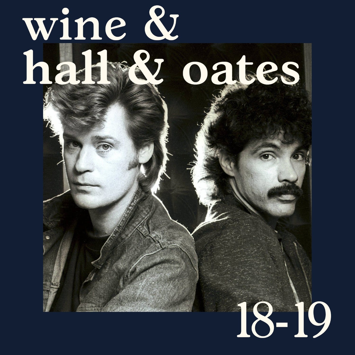 Wine & Hall & Oates - 18 y 19 de Agosto, Secret Spot, 6:00 a 10:00 pm